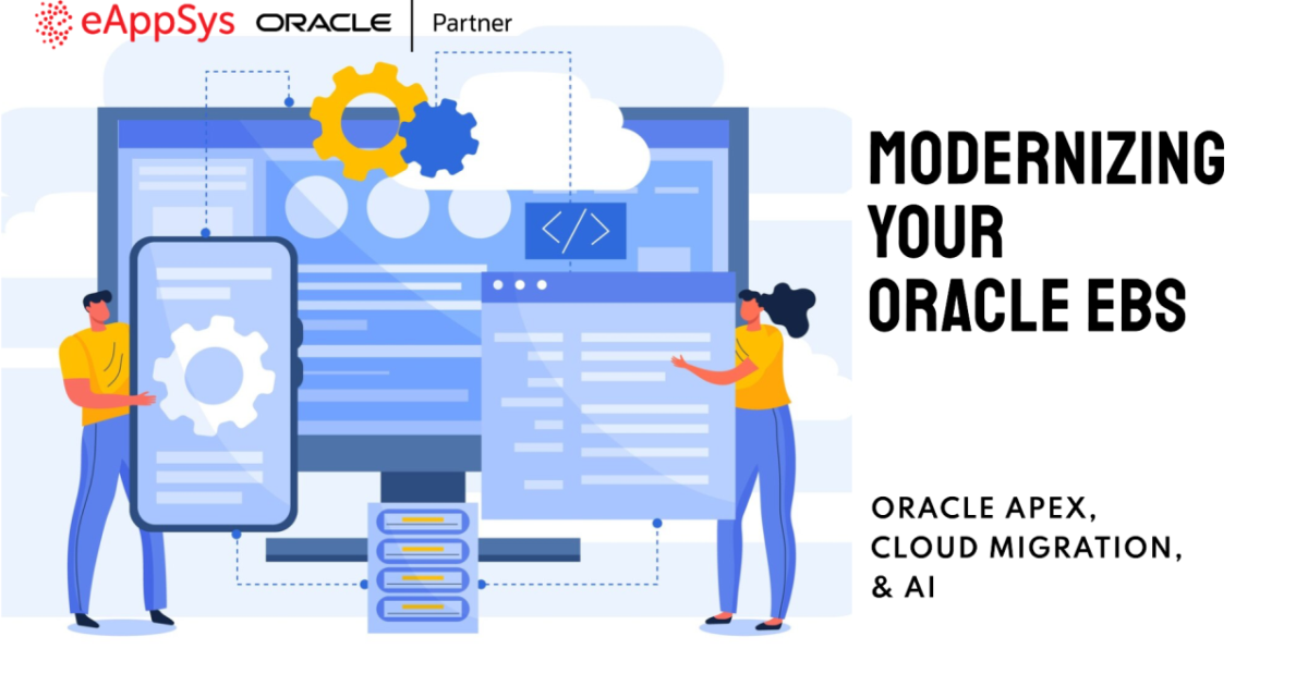 Oracle E-Business Suite modernization with APEX, cloud migration, and AI