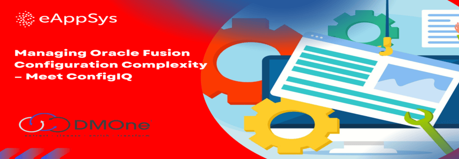 Getting Configurations Right: Why ConfigIQ Is a Must-Have in Every Oracle Fusion Project